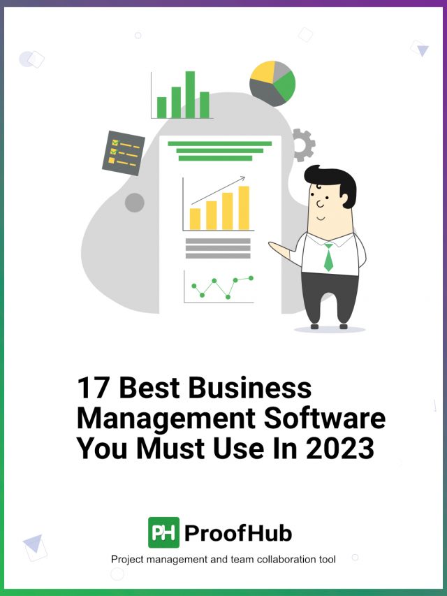 17 Best Business Management Software You Must Use In 2023