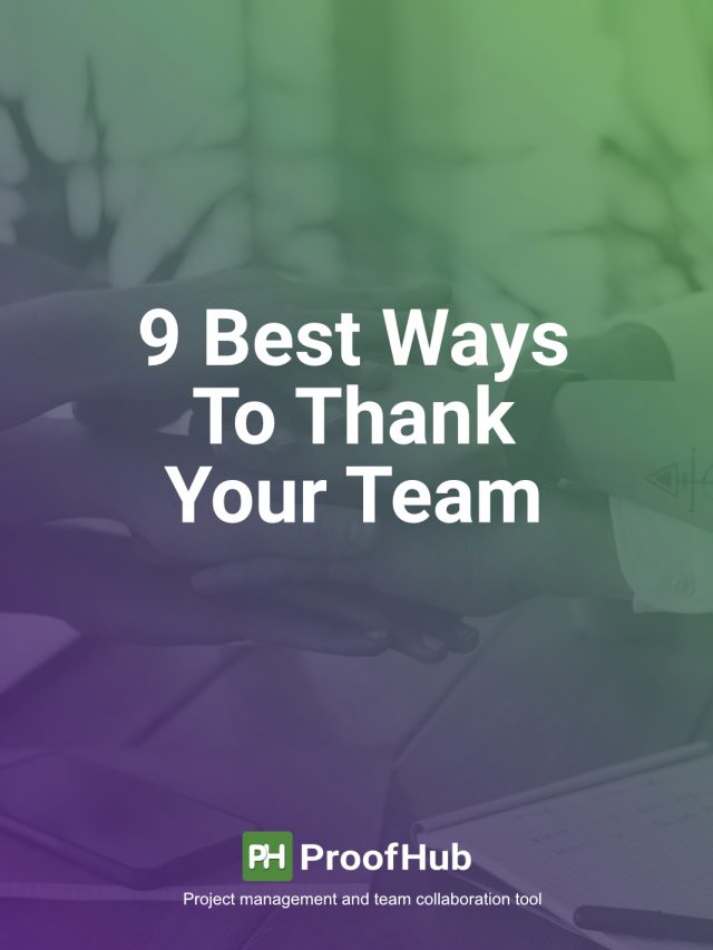 9 Best Ways To Thank Your Team