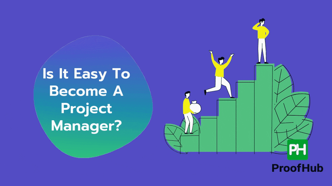 Is It Easy To Become A Project Manager?