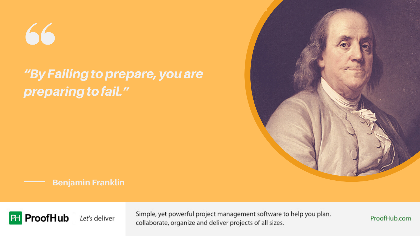 By Failing to prepare, you are preparing to fail quote by Benjamin Franklin