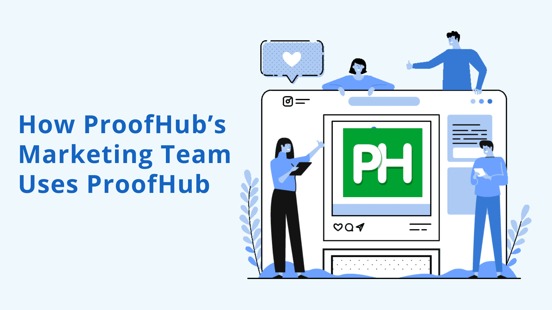 How ProofHub’s Marketing Team Uses ProofHub