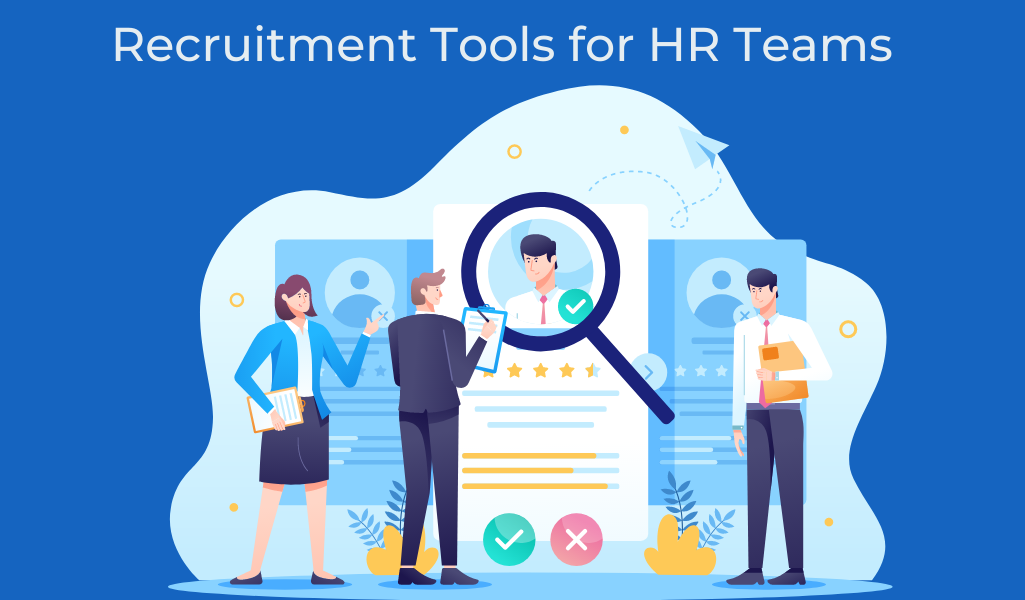 11 Recruitment Tools for HR Teams to Bring out their A-game